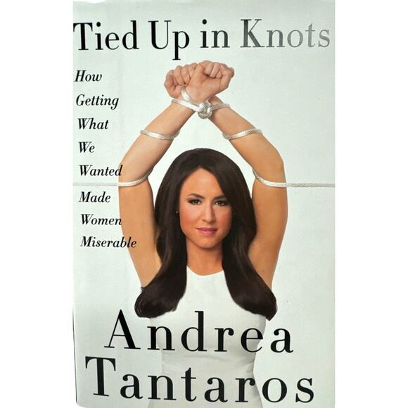 Tied up in Knots by Andrea Tantaros (Hardcover) - Picture 1 of 7